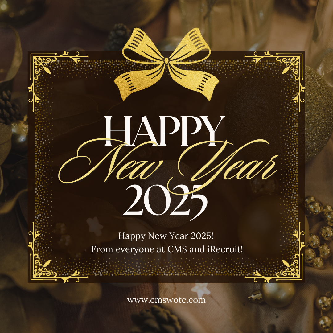 Happy New Year 2025! From everyone at CMS and iRecruit!