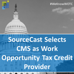 SourceCast Selects CMS as it's Work Opportunity Tax Credit Provider